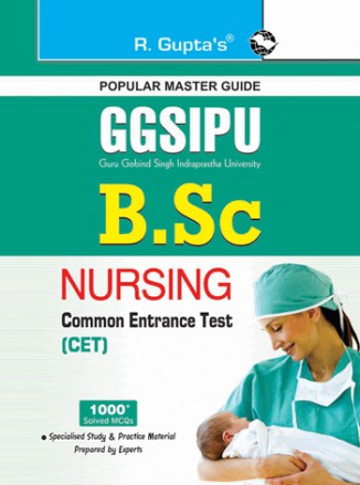 RGupta Ramesh GGSIPU: B.Sc. (Hons.) Nursing Common Entrance Test (CET) Guide English Medium